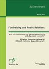 Buchcover Fundraising und Public Relations: Das Zusammenspiel von Öffentlichkeitsarbeit und "Spenden sammeln"