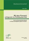 Buchcover Mit dem Planspiel erfolgreich im Politikunterricht: Soll das Braunkohlekraftwerk im Naturschutzgebiet gebaut werden?