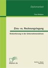 Buchcover Zins- vs. Rechnungslegung: Diskontierung in der Unternehmensbilanz