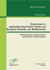 Buchcover Emotionen in spätmittelalterlichen Texten am Beispiel Oswalds von Wolkenstein: Minnesang als Ausdrucksform persönlicher 
