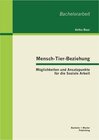 Buchcover Mensch-Tier-Beziehung - Möglichkeiten und Ansatzpunkte für die Soziale Arbeit