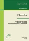 Buchcover IT Controlling: Grundlagenwissen für den effizienten Einsatz von Informationstechnologie in Unternehmen