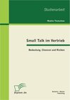 Buchcover Small Talk im Vertrieb: Bedeutung, Chancen und Risiken