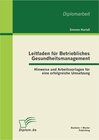 Buchcover Leitfaden für Betriebliches Gesundheitsmanagement: Hinweise und Arbeitsvorlagen für eine erfolgreiche Umsetzung