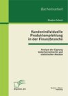Buchcover Kundenindividuelle Produktempfehlung in der Finanzbranche: Analyse der Eignung bedarfsorientierter und statistischer Ans