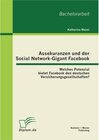 Buchcover Assekuranzen und der Social Network-Gigant Facebook: Welches Potenzial bietet Facebook den deutschen Versicherungsgesell