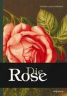 Buchcover Die Rose: Geschichte und Symbolik in ethnographischer und kulturhistorischer Beziehung