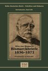 Buchcover Otto Fürst von Bismarck - Bismarckbriefe 1836-1872. Herausgegeben von Horst Kohl