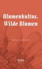 Buchcover Blumenkultus. Wilde Blumen