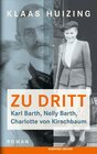 Buchcover Zu dritt. Karl Barth, Nelly, Barth, Charlotte von Kirschbaum