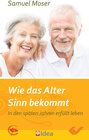 Buchcover Wie das Alter Sinn bekommt