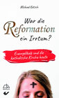 Buchcover War die Reformation ein Irrtum?
