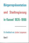 Buchcover Bürgerrepräsentation und Stadtregierung in Kassel 1835-1996