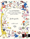 Buchcover ILLUSTRIEREN: Farbenzauber