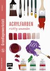 Buchcover Grundlagenwerkstatt: Acrylfarben richtig anwenden