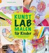 Buchcover Kunst Lab Malen für Kinder