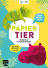Buchcover PAPIERtier – Jetzt wird’s wild! Papercraft mit Nilpferd und Chamäleon