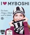 Buchcover I love myboshi – Die besten Mützen, Schals und Co. häkeln
