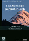 Buchcover „Ich aber will dem Kaukasos zu...“ Eine Anthologie georgischer Lyrik.