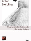 Buchcover Ungewissheiten heimwärts fliehender Krähen