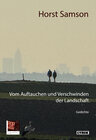 Buchcover Vom Auftauchen und Verschwinden der Landschaft