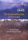 Buchcover Jahrgang 1945 - Ein biographisches Zeitmosaik