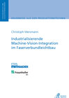 Buchcover Industrialisierende Machine-Vision-Integration im Faserverbundleichtbau