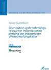 Buchcover Distribution wahrnehmungsrelevanter Informationen entlang der industriellen Wertschöpfungskette
