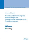 Buchcover Modell zur Bestimmung des Wertbeitrages von Produktionstechnologien zumProduktionssystem