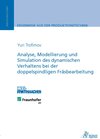 Buchcover Analyse, Modellierung und Simulation des dynamischen Verhaltens bei der doppelspindligen Fräsbearbeitung