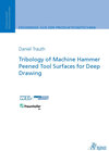 Buchcover Tribology of Machine Hammer Peened Tool Surfaces for Deep Drawing
