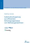 Buchcover Substrukturkopplung zur effizienten Schwingungsanalyse von Werkzeugmaschinen