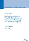 Buchcover Mechanismenbasierte Verschleißsimulation zur integrierten Werkzeug- und Prozessauslegung