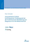 Buchcover Automatisierte Analyse hochfrequenter Prozesssignale bei der funkenerosiven Bearbeitung von Magnesium für die Medizintec