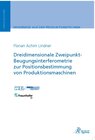 Buchcover Dreidimensionale Zweipunkt-Beugungsinterferometrie zur Positionsbestimmung von Produktionsmaschinen