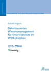 Buchcover Datenbasiertes Wissensmanagement für Smart Services im Werkzeugbau