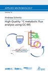 Buchcover High Quality 13C metabolic flux analysis using GC-MS