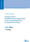 Buchcover Steigerung der Kollaborationsproduktivität in der interdisziplinären Produktentwicklung