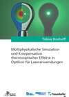 Buchcover Multiphysikalische Simulation und Kompensation thermooptischer Effekte in Optiken für Laseranwendungen