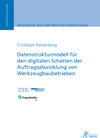 Buchcover Datenstrukturmodell für den digitalen Schatten der Auftragsabwicklung von Werkzeugbaubetrieben