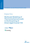 Buchcover Multiscale Modeling of Thermomechanical Loads in the Broaching of Direct Aged Inconel 718