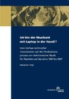 Buchcover Ich bin der Musikant mit Laptop in der Hand!?