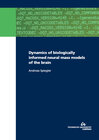 Buchcover Dynamics of biologically informed neural mass models of the brain