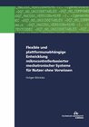 Buchcover Flexible und plattformunabhängige Entwicklung mikrocontrollerbasierter mechatronischer Systeme für Nutzer ohne Vorwissen