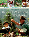 Buchcover Das Wild-, Wald- und Wiesenkochbuch