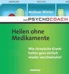 Buchcover Der Psychocoach 2: Heilen ohne Medikamente - Wie chronische Krankheiten ganz einfach wieder verschwinden!