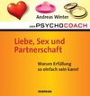 Buchcover Der Psychocoach 4: Liebe, Sex und Partnerschaft. Warum Erfüllung so einfach sein kann!