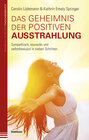 Buchcover Das Geheimnis der positiven Ausstrahlung. Sympathisch, souverän und selbstbewusst in sieben Schritten