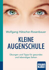 Kleine Augenschule. Kompakt-Ratgeber width=