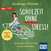 Buchcover Schulzeit ohne Stress! Hörbuch mit Schülercoaching